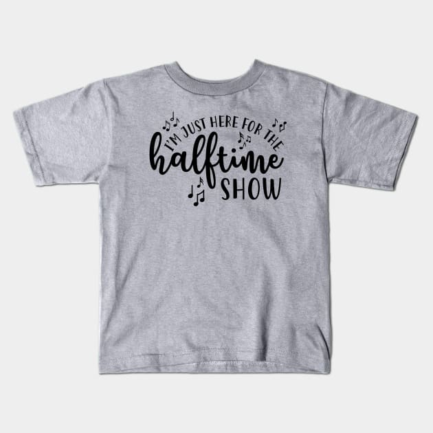 I'm Just Here For The Half Time Show Marching Band Kids T-Shirt by GlimmerDesigns